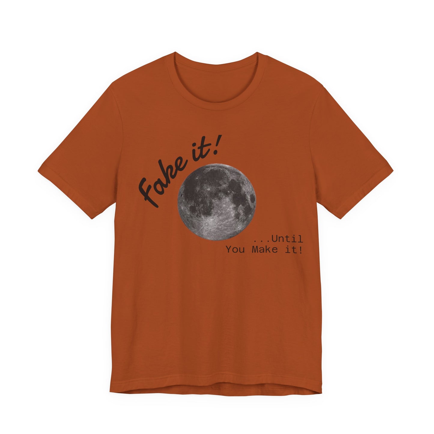 Maverick - Fake it ...until you make it Unisex Jersey Short Sleeve Tee