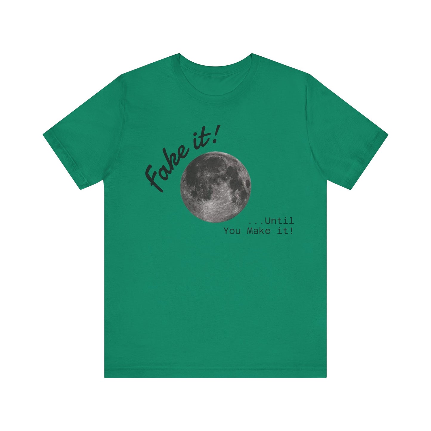 Maverick - Fake it ...until you make it Unisex Jersey Short Sleeve Tee