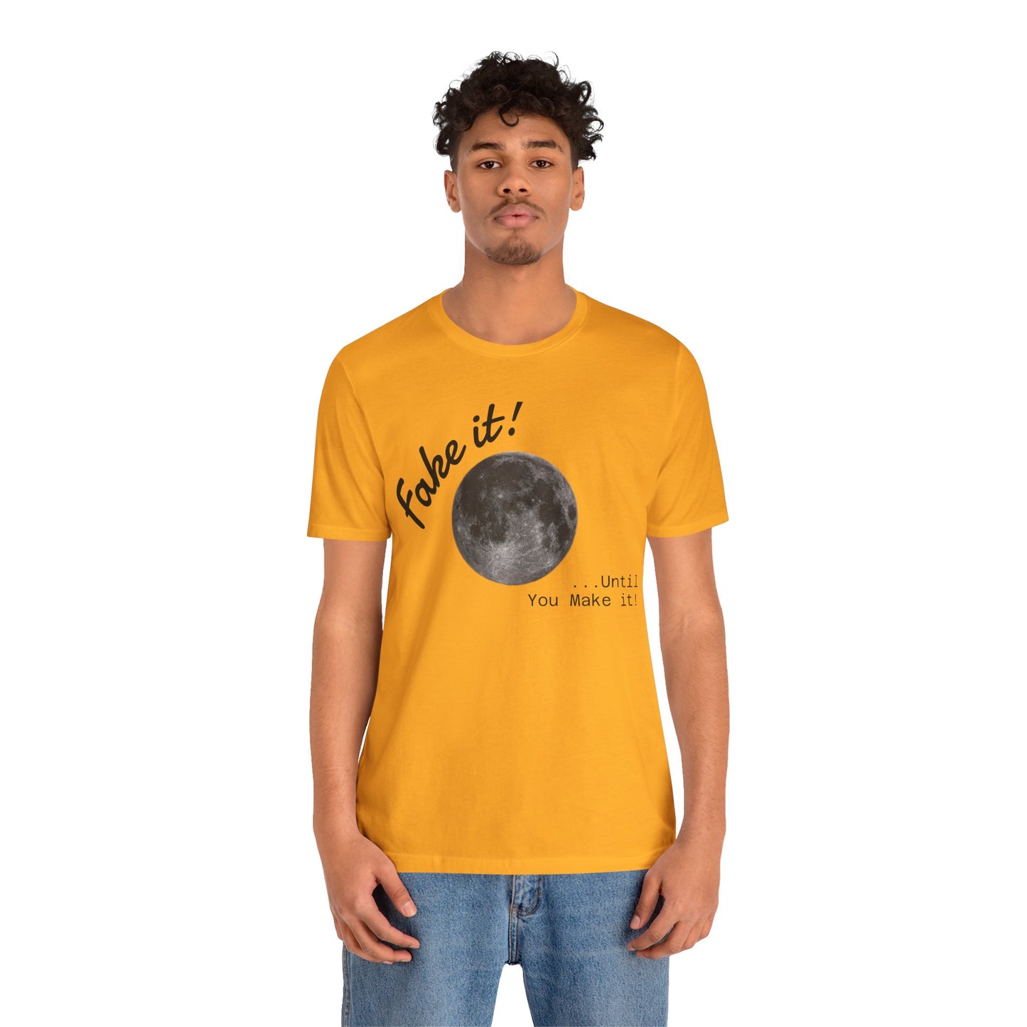 Maverick - Fake it ...until you make it Unisex Jersey Short Sleeve Tee