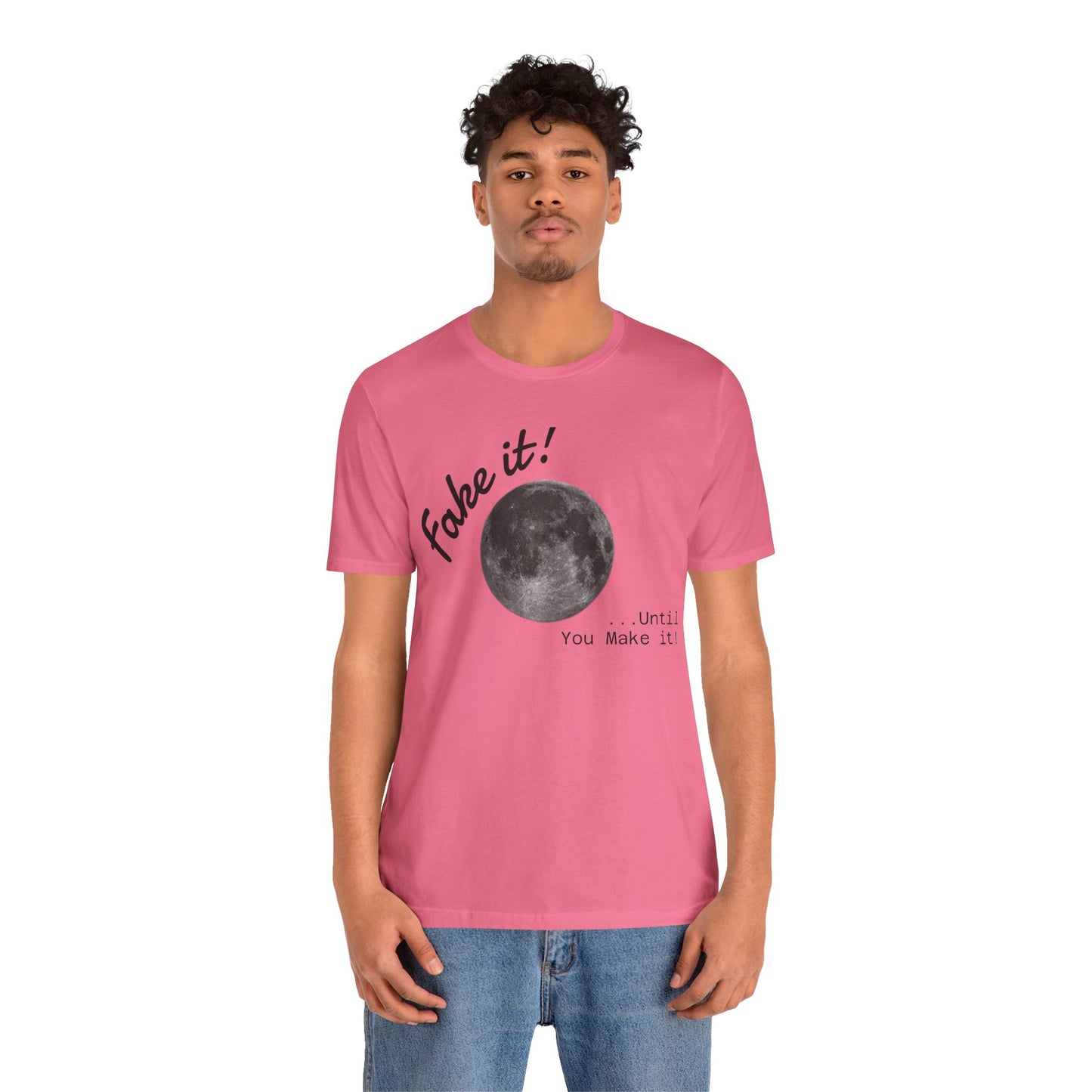Maverick - Fake it ...until you make it Unisex Jersey Short Sleeve Tee