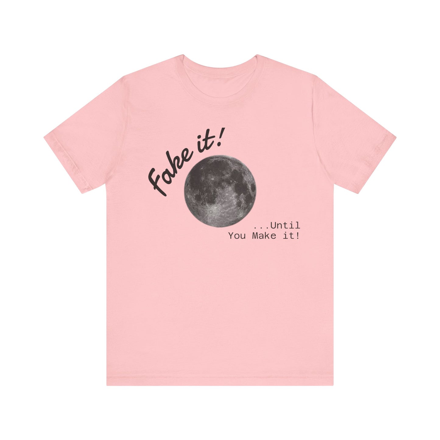 Maverick - Fake it ...until you make it Unisex Jersey Short Sleeve Tee