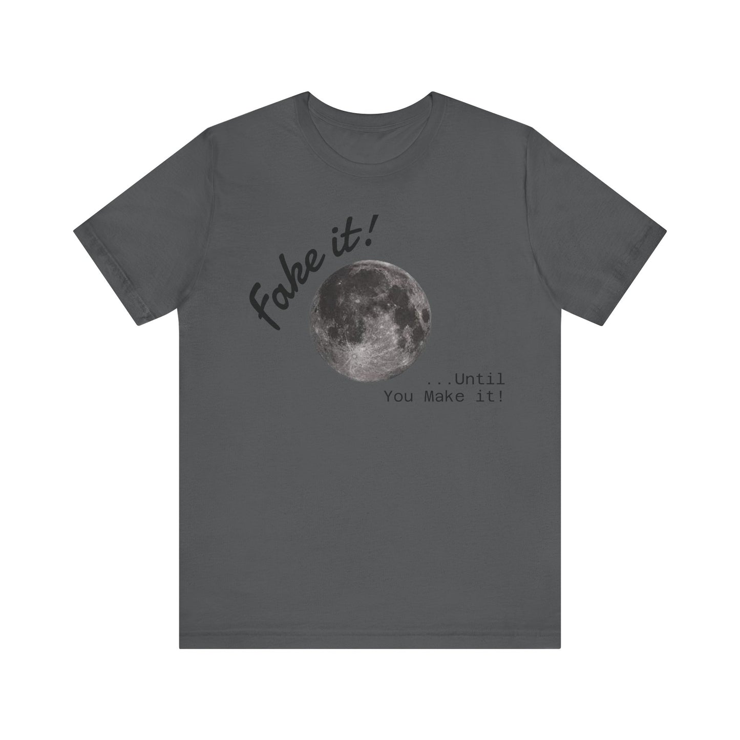 Maverick - Fake it ...until you make it Unisex Jersey Short Sleeve Tee