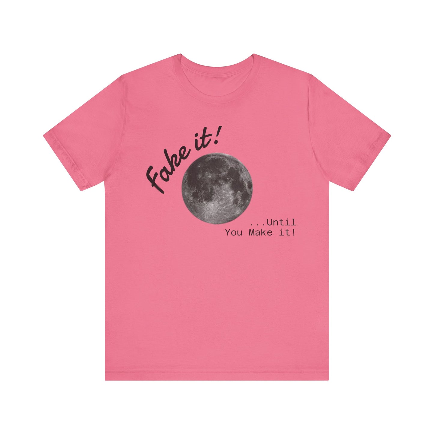 Maverick - Fake it ...until you make it Unisex Jersey Short Sleeve Tee