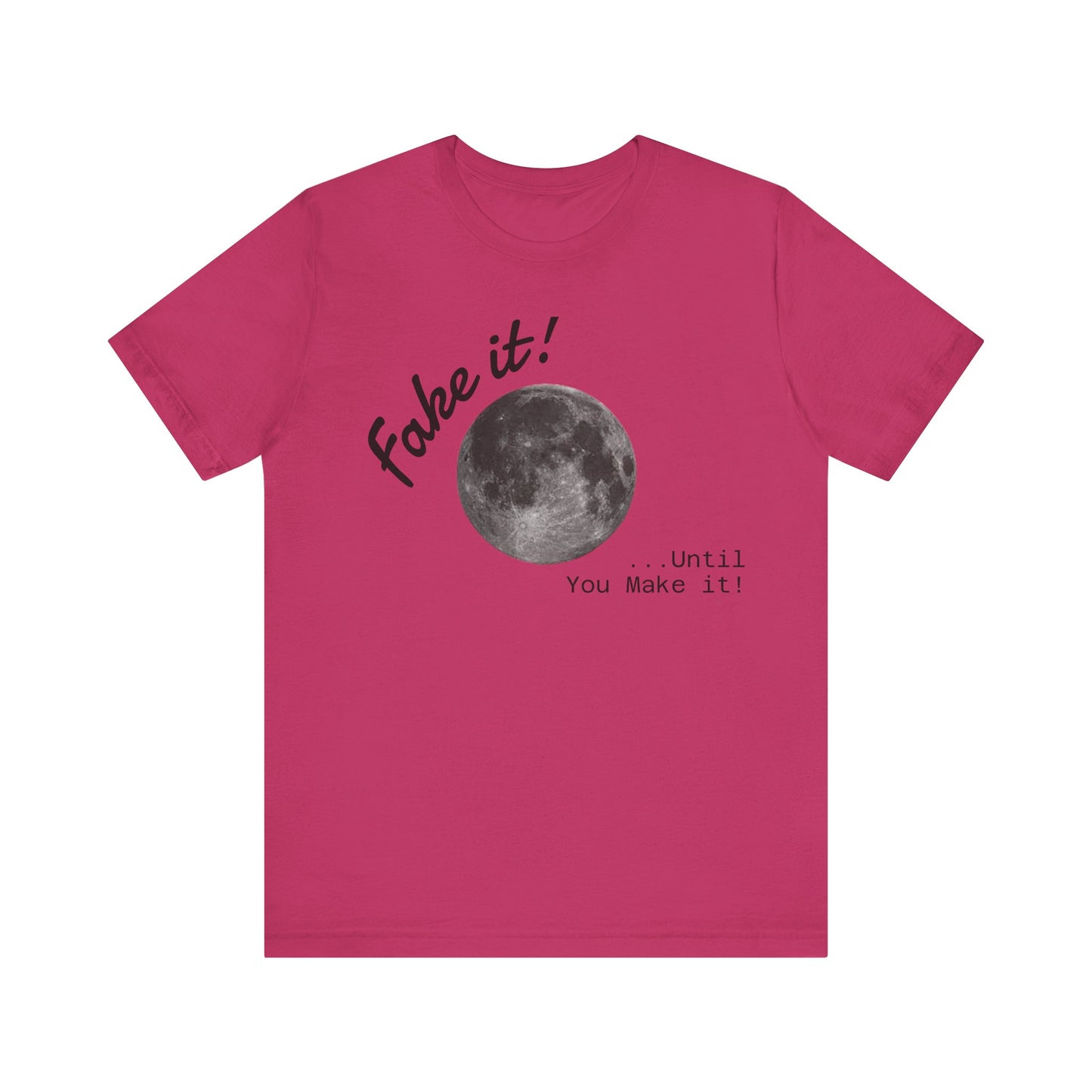 Maverick - Fake it ...until you make it Unisex Jersey Short Sleeve Tee