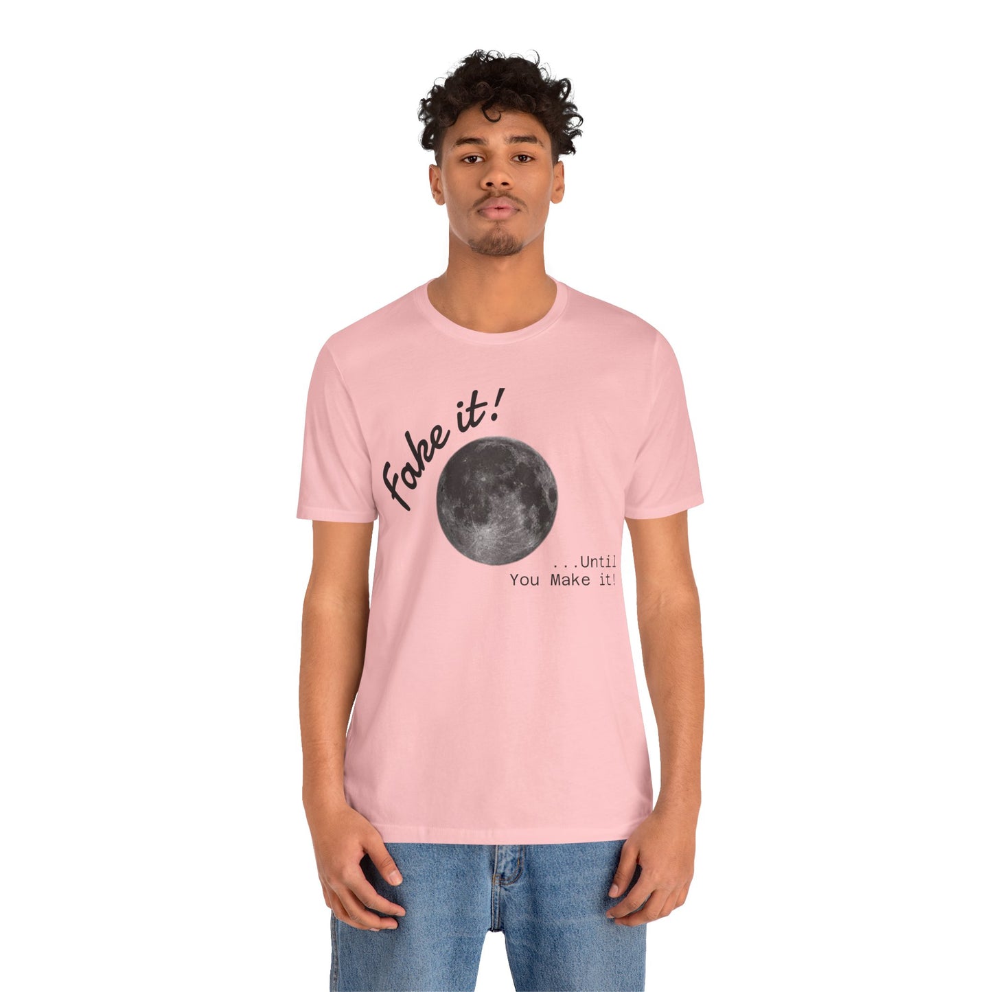 Maverick - Fake it ...until you make it Unisex Jersey Short Sleeve Tee