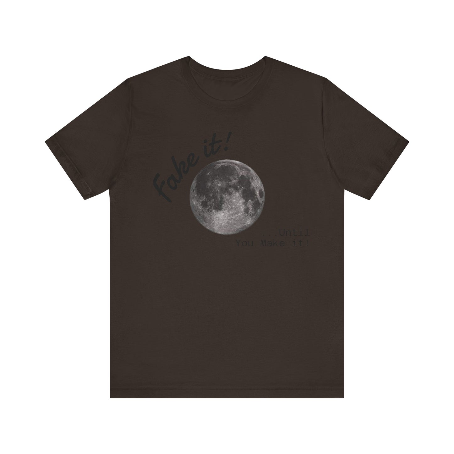 Maverick - Fake it ...until you make it Unisex Jersey Short Sleeve Tee
