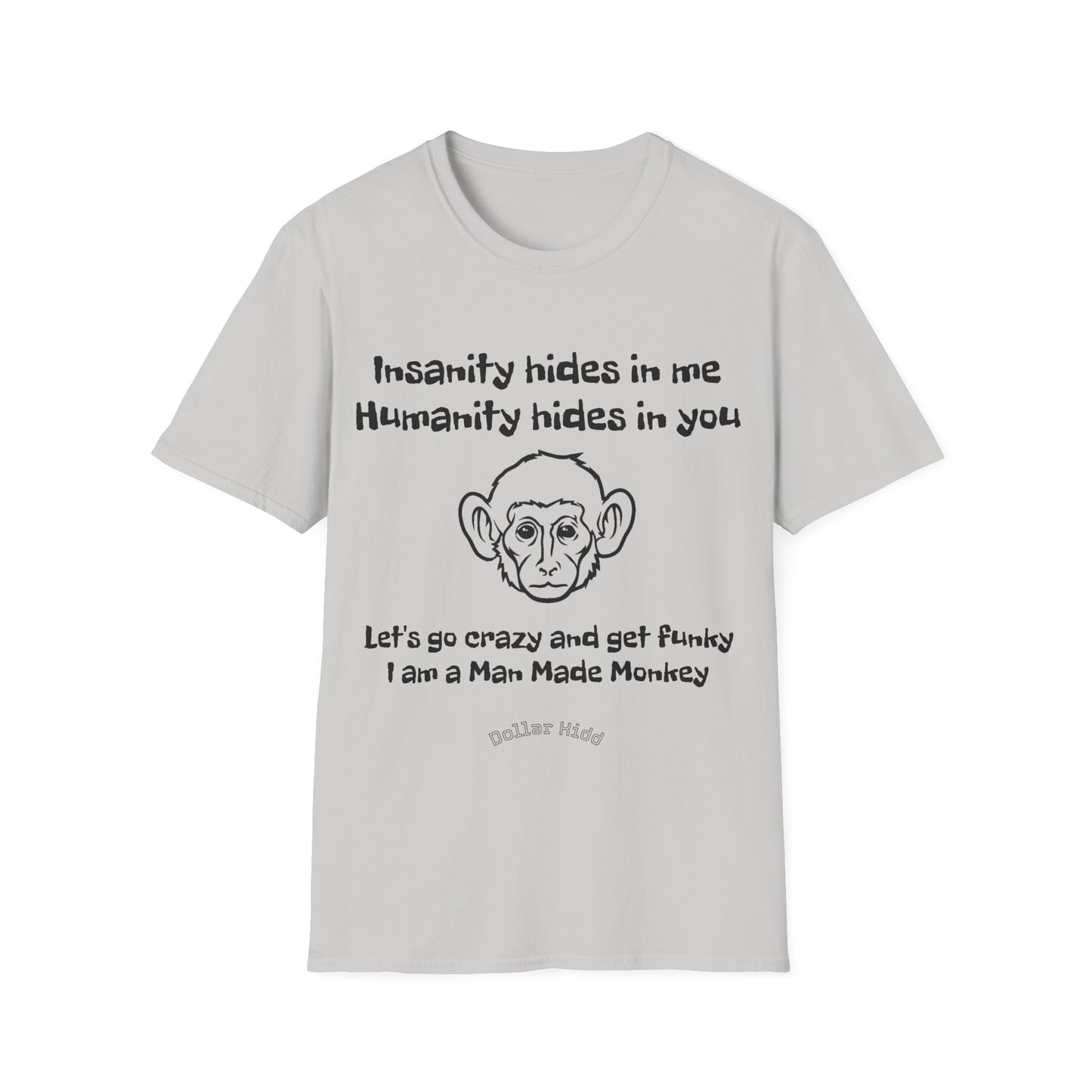 Dollar Kidd Man Made Monkey Unisex Softstyle T-Shirt