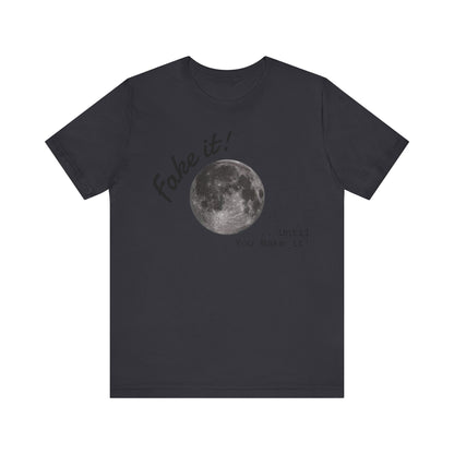 Maverick - Fake it ...until you make it Unisex Jersey Short Sleeve Tee