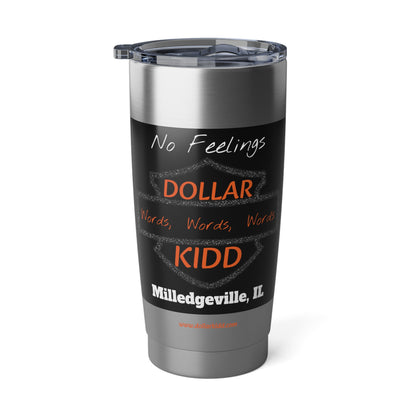 DK - SH - Words Words Words Vagabond 20oz Tumbler