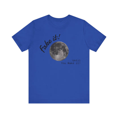 Maverick - Fake it ...until you make it Unisex Jersey Short Sleeve Tee