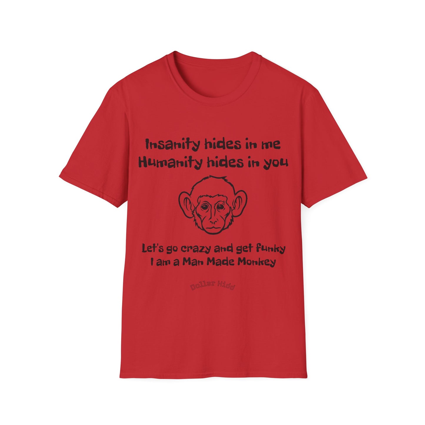 Dollar Kidd Man Made Monkey Unisex Softstyle T-Shirt