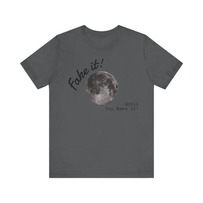 Maverick - Fake it ...until you make it Unisex Jersey Short Sleeve Tee