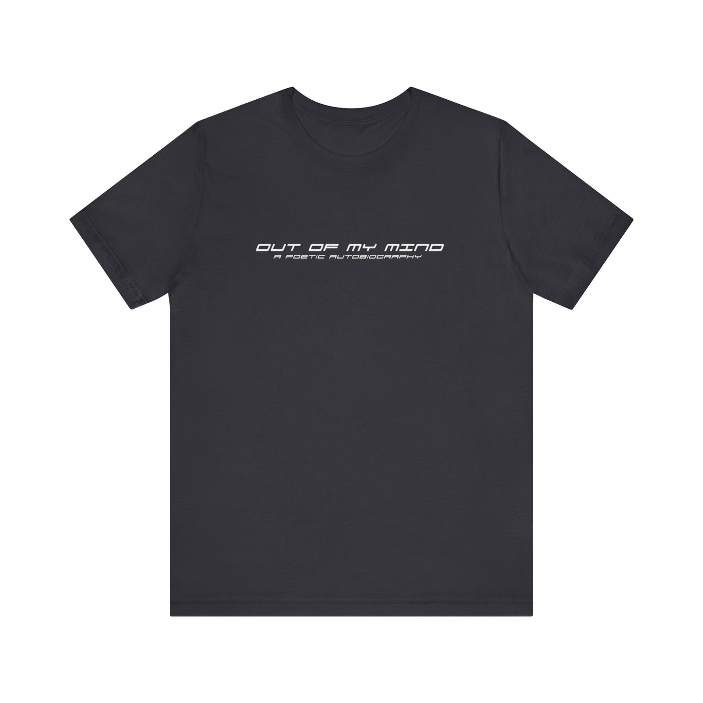 Dollar Kidd - Out Of My Mind - All Titles - Wh Font Unisex Jersey Short Sleeve Tee
