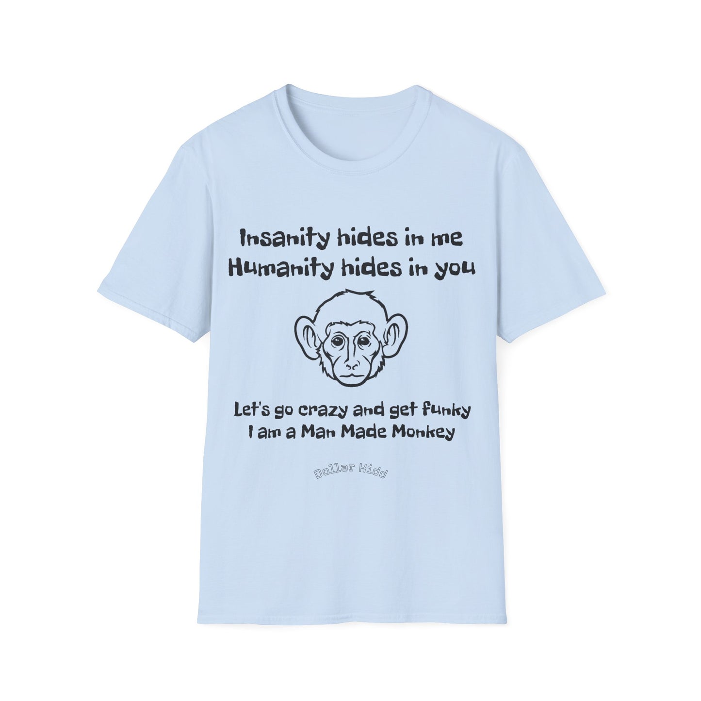 Dollar Kidd Man Made Monkey Unisex Softstyle T-Shirt
